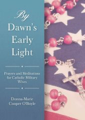 book By Dawn's Early Light: Prayers and Meditations for Catholic Military Wives