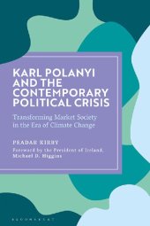 book Karl Polanyi and the Contemporary Political Crisis: Transforming Market Society in the Era of Climate Change