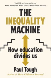 book The Inequality Machine: How universities are creating a more unequal world - and what to do about it