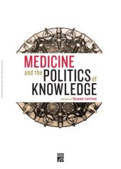 book Medicine and the Politics of Knowledge