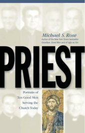 book Priest: Portraits of Ten Good Men Serving the Church Today