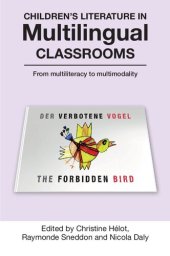 book Children's Literature in Multilingual Classrooms: From Multiliteracy to Multimodality