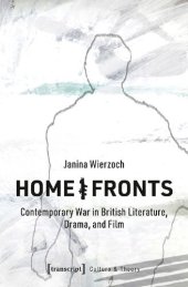 book Home/Fronts: Contemporary War in British Literature, Drama, and Film