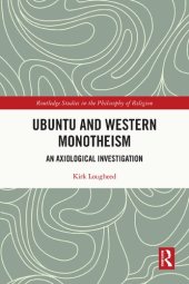 book Ubuntu and Western Monotheism: An Axiological Investigation