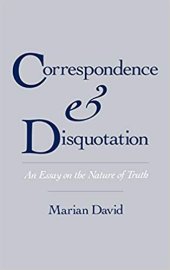 book Correspondence and disquotation : an essay on the nature of truth