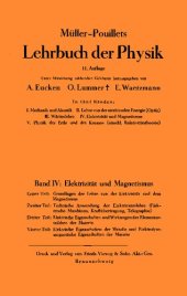 book Müller-Pouillets Lehrbuch der Physik, Band IV, 4. Teil: Elektrische Eigenschaften der Metalle und Elektrolyte, magnetische Eigenschaften der Materie