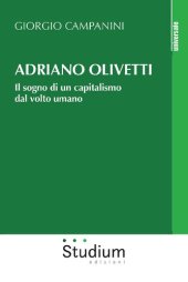 book Adriano Olivetti. Il sogno di un capitalismo dal volto umano