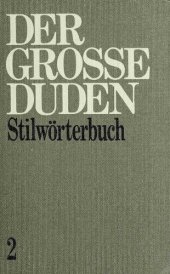 book Der Große Duden : in 10 Bänden 2 Stilwörterbuch der deutschen Sprache.