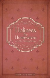 book Holiness for Housewives: And Other Working Women