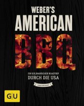 book Weber’s American BBQ: Ein kulinarischer Roadtrip durch die USA