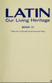 book Latin Our Living Heritage Teacher' Guide and Answer Key (3 of 3)