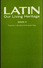 book Latin Our Living Heritage Teacher' Guide and Answer Key (2 of 3)