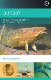 book Burbot: Conserving the Enigmatic Freshwater Codfish