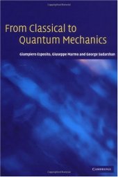 book From Classical to Quantum Mechanics: An Introduction to the Formalism, Foundations and Applications