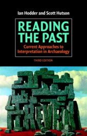 book Reading the Past: Current Approaches to Interpretation in Archaeology