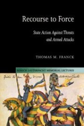 book Recourse to Force: State Action against Threats and Armed Attacks