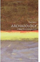 book Archaeology: A Very Short Introduction (Very Short Introductions)