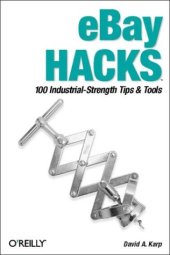 book eBay Hacks: 100 Industrial-Strength Tips and Tools, First Edition