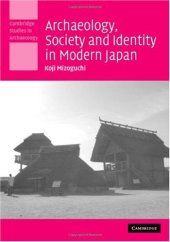 book Archaeology, Society and Identity in Modern Japan