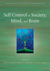 book Self Control in Society, Mind, and Brain (Oxford Series in Social Cognition and Social Neuroscience)