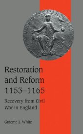 book Restoration and Reform, 1153-1165: Recovery from Civil War in England