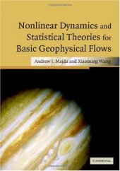 book Nonlinear Dynamics and Statistical Theories for Basic Geophysical Flows