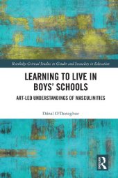 book Learning to Live in Boys’ Schools: Art-Led Understandings of Masculinities