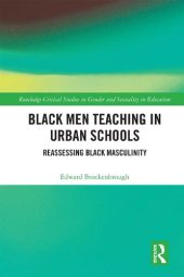 book Black Men Teaching in Urban Schools: Reassessing Black Masculinity