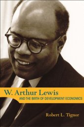 book W. Arthur Lewis and the Birth of Development Economics