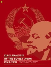 book CIA's Analysis of the Soviet Union, 1947-1991 : A Documentary Collection