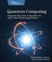 book Quantum Computing: Program Next-Gen Computers for Hard, Real-World Applications