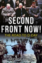 book Second Front Now!: The Road to D-Day