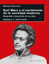 book Karl Marx y el nacimiento de la sociedad moderna I: Biografía y desarrollo de su obra. Volumen I: 1818-1841