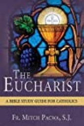 book The Eucharist: A Bible Study for Catholics