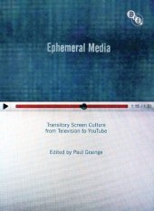 book Ephemeral Media: Transitory Screen Culture from Television to YouTube