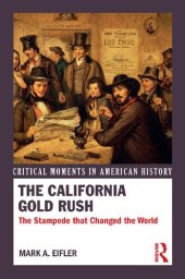 book The California Gold Rush: The Stampede That Changed the World