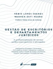 book Gestão de escritórios e departamentos jurídicos : a profissionalização do serviço jurídico para gestores e advogados