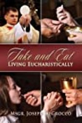 book Take And Eat: Living Eucharistically