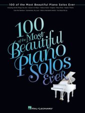 book 100 of the Most Beautiful Piano Solos Ever