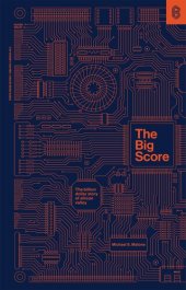 book The Big Score: The Billion-Dollar Story of Silicon Valley