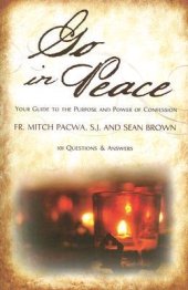 book Go in Peace: Your Guide to the Purpose and Power of Confession