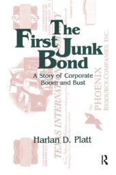 book The First Junk Bond: A Story of Corporate Boom and Bust