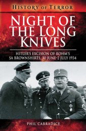 book Night of the Long Knives: Hitler's Excision of Rohm's SA Brownshirts, 30 June – 2 July 1934