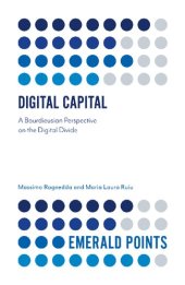 book Digital Capital: A Bourdieusian Perspective on the Digital Divide