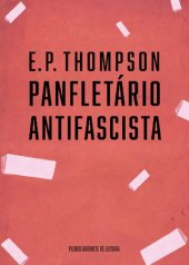 book E. P. Thompson: panfletário antifascista