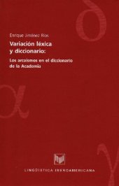 book Variación léxica y diccionario : los arcaísmos en el diccionario de la Academia.