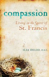 book Compassion: Living in the Spirit of St. Francis