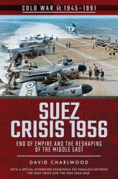 book Suez Crisis 1956: End of Empire and the Reshaping of the Middle East