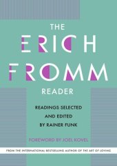 book The Erich Fromm Reader: Readings Selected and Edited by Rainer Funk