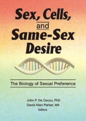 book Sex, Cells, and Same-Sex Desire: The Biology of Sexual Preference